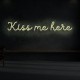 Neon kiss me here