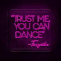Néon Trust me, you can dance