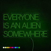 Néon Everyone is an alien somewhere