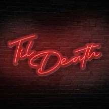 Néon 'Til Death.