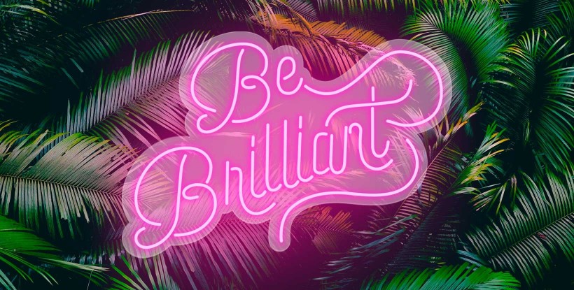 Neon Be Brilliant