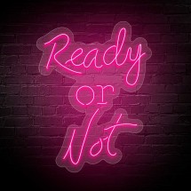 Néon Lettres 'READY OR NOT'