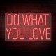 Neon DO WHAT YOU LOVE