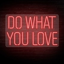 Néon DO WHAT YOU LOVE