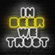 Néon In beer we trust